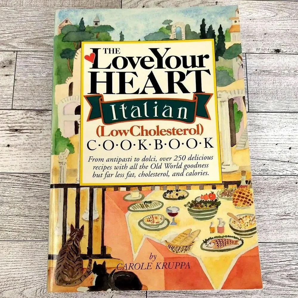 Love Your Heart Italian Low-Cholesterol Cookbook by Carole Kruppa 1994 Softcover